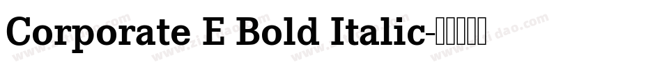 Corporate E Bold Italic字体转换